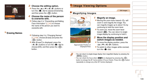 Page 109109
1
2
3
4
5
6
7
8
9
10
Cover 
Before Use
Common Camera 
Operations
Advanced Guide
Camera Basics
Auto Mode / 
Hybrid Auto Mode
Other Shooting 
Modes
Tv, Av, M, C1, 
and C2 Mode
Playback Mode
Wi-Fi Functions
Setting Menu
Accessories
Appendix
Index
Basic Guide
P Mode
3 Choose the editing option.
zzPress the  buttons or 
turn the  dial to choose [Overwrite], 
and then press the  button.
4 Choose the name of the person 
to overwrite with.
zzFollow step 2 in “Overwriting and Adding 
Face Information” (=  43)...