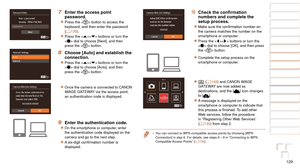 Page 129129
1
2
3
4
5
6
7
8
9
10
Cover 
Before Use
Common Camera 
Operations
Advanced Guide
Camera Basics
Auto Mode / 
Hybrid Auto Mode
Other Shooting 
Modes
Tv, Av, M, C1, 
and C2 Mode
Playback Mode
Wi-Fi Functions
Setting Menu
Accessories
Appendix
Index
Basic Guide
P Mode
7 Enter the access point 
password.
zzPress the  button to access the 
keyboard, and then enter the password 
(=
  135).
zzPress the  buttons or turn the 
 dial to choose [Next], and then 
press the  button.
8 Choose [Auto] and establish the...