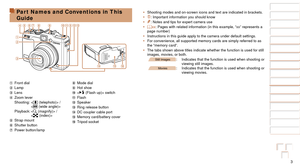 Page 33
1
2
3
4
5
6
7
8
9
10
Cover 
Before Use
Common Camera 
Operations
Advanced Guide
Camera Basics
Auto Mode / 
Hybrid Auto Mode
Other Shooting 
Modes
Tv, Av, M, C1, 
and C2 Mode
Playback Mode
Wi-Fi Functions
Setting Menu
Accessories
Appendix
Index
Basic Guide
P Mode
Part Names and Conventions in This 
Guide
 Front dial Lamp Lens Zoom lever
Shooting:    /  

Playback:
    /  

 Strap mount Shutter button Power button/lamp
 Mode dial Hot shoe < (Flash up)> switch Flash Speaker
 Ring release button DC coupler...