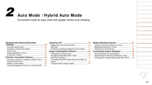 Page 2828
1
2
3
4
5
6
7
8
9
10
Cover 
Before Use
Common Camera 
Operations
Advanced Guide
Camera Basics
Auto Mode / 
Hybrid Auto Mode
Other Shooting 
Modes
Tv, Av, M, C1, 
and C2 Mode
Playback Mode
Wi-Fi Functions
Setting Menu
Accessories
Appendix
Index
Basic Guide
P Mode
Auto Mode / Hybrid Auto Mode
Convenient mode for easy shots with greater control over shooting
2
Shooting with Camera-Determined  Settings ............................................................ 29Shooting  (Smart Auto)...