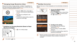 Page 4545
1
2
3
4
5
6
7
8
9
10
Cover 
Before Use
Common Camera 
Operations
Advanced Guide
Camera Basics
Auto Mode / 
Hybrid Auto Mode
Other Shooting 
Modes
Tv, Av, M, C1, 
and C2 Mode
Playback Mode
Wi-Fi Functions
Setting Menu
Accessories
Appendix
Index
Basic Guide
P Mode
Still Images
Changing Image Resolution (Size)
Choose from 4 levels of image resolution, as follows. For guidelines on \
how	many	shots	at	each	resolution	setting	can	fit	on	a	memory	card,	see	“Number of 4:3 Shots per Memory Card” ( =  204)....