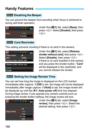 Page 180180
You can prevent the beeper from sounding when focus is achieved or 
during self-timer operation.
Under the [z1] tab, select [Beep], then 
press . Select [Disable], then press  
.
This setting prevents shooting if there is no card in the camera.
Under the [z1] tab, select [Release 
shutter without card], then press . 
Select [Disable], then press .
If there is no card inserted in the camera 
and you press the shutter button, “Card” 
will be displayed in the viewfinder, and 
you cannot release the...