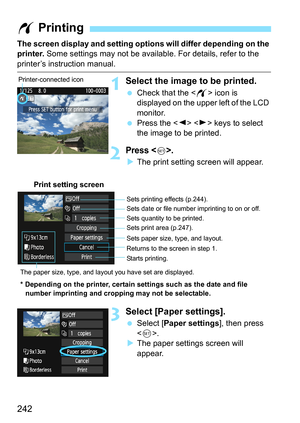 Page 242242
The screen display and setting options will differ depending on the 
printer. Some settings may not be available. For details, refer to the 
printer’s instruction manual.
1Select the image to be printed.
 Check that the  icon is 
displayed on the upper left of the LCD 
monitor.
 Press the   keys to select 
the image to be printed.
2Press .
XThe print setting screen will appear.
3Select [Paper settings].
 Select [Paper settings], then press 
.
XThe paper settings screen will 
appear.
w Printing...