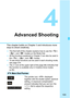 Page 103103
4
Advanced Shooting
This chapter builds on Chapter 3 and introduces more 
ways to shoot creatively.
 The first half of this chapter explains how to use the , 
, and  modes on the Mode Dial.
 All the functions explained in Chapter 3 can also be used in 
the , , and  modes.
 To see which functions can be used in each shooting mode, 
see page 274.
 The 
M icon at the upper right of the page title indicates that 
the function is available only in Creative Zone modes 
(p.26).
The pointer icon  displayed...