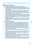 Page 177177
Movie Shooting Cautions
White  and Red  Internal Temperature Warning Icons If the camera’s internal temperature increases due to prolonged movie 
shooting or under a high ambient temperature, a white  or red  
icon will appear.
 The white  icon indicates that the image quality of still photos will 
deteriorate. It is recommended that you stop still photo shooting for a 
while and allow the camera to cool down. Since movie image quality will 
hardly be affected, you can still shoot movies.
 The red...