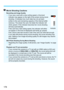 Page 178178
Movie Shooting Cautions
Recording and Image Quality If you use a card with a slow writing speed, a five-level 
indicator may appear on the right of the screen during movie 
shooting. It indicates how much data has not yet been 
written to the card (remaining capacity of the internal buffer 
memory). The slower the card, the faster the indicator will 
climb upward. If the indicator becomes full, movie shooting 
will stop automatically.
If the card has a fast writing speed, the indicator will either...