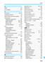 Page 339
339
Index
J
JPEG............................................... 85
Jump display .................................205
L
Landscape ................................66, 92
Language selection .........................39
Large (image-recording quality) ......24
LCD monitor .................................... 21Brightness adjustment ..............181
Image playback ..................80, 203
Menu screen ....................... 48, 278
Screen color .............................193
Shooting settings...