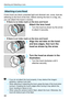 Page 42Attaching and Detaching a Lens
42
A lens hood can block unwanted light and diminish rain, snow, dust etc. 
adhering to the front of the lens. Before storing the lens in a bag, etc., 
you can attach the hood in reverse.
 If there is no index mark on the lens and hood:
Attach the lens hood.
 Turn the hood as shown by the arrow 
to attach it securely.
 If there is an index mark on the lens and hood:
1Align the red dots on the hood 
and lens edges, then turn the 
hood as shown by the arrow.
2Turn the hood as...