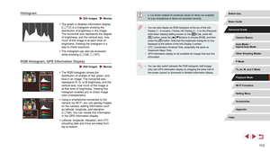 Page 11311 3
 ●[---] is shown instead of numerical values for items not available 
on your smartphone or items not recorded correctly.
 ●You can also display an RGB histogram at the top of the Info 
Display 2 – 6 screens. Choose Info Display 2 – 5 on the [Playback 
information display] setting screen on the [
6] tab, press the 
[] button, press the [][]buttons to choose [RGB], and then 
press the [] button. Note that the brightness histogram is now 
displayed at the bottom of the Info Display 3 screen.
 ● UTC:...