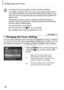 Page 132Shooting Range and Focusing
132
You can change default camera operation of constantly focusing on subjects 
it is aimed at, even when the shutter button is not pressed. Instead, you can 
limit camera focusing to the moment you press the shutter button halfway.
zPress the n button, choose [Continuous 
AF] on the 4  tab, and then choose [Off] 
(p. 40).
•
Focusing may not be possible in some shooting conditions.
• In low-light conditions, Servo AF may not be activated (AF frames 
may not turn blue) when you...