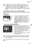 Page 149Viewing
149
Washed-out highlights in the image flash on the screen in detailed information 
display (p. 148).
zThe graph in detailed information display 
(p. 228) is a histogram showing the 
distribution of brightness in the image. The 
horizontal axis represents the degree of 
brightness, and the vertical axis, how much of 
the image is at each level of brightness. 
Viewing the histogram is a way to check 
exposure.
zTo view still image and movie location 
information (latitude, longitude, and elevation...