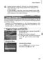 Page 167Image Categories
167
You can tag images as favorites and assign them to My Category (p. 168). By 
choosing a category in image search, you can restrict the following operations 
to all of those images.
•Viewing (p. 91), Viewing Slideshows (p. 156), Protecting Images (p. 159), 
Erasing Images (p. 163), Adding Images to the Print List (DPOF) (p. 210), 
Adding Images to a Photobook (p. 214)
zPress the m  button, and then choose   in 
the menu (p. 39).
X[Tagged as Favorite] is displayed.zTo untag the image,...