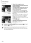 Page 174Editing Still Images
174
Adjust the cropping area.
XA frame is displayed around the portion of the 
image to be cropped.
XThe original image is shown in the upper left, 
and a preview of the image as cropped is 
shown in the lower right.
zTo resize the frame, move the zoom lever.zTo move the frame, press the opq buttons.zTo change the frame orientation, press the 
l button.
zFaces detected in the image are shown with 
gray frames around them (in the upper-left 
image), which can be used for cropping....