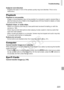 Page 223Troubleshooting
223
Subjects look distorted.•Subjects that pass in front of the camera quickly may look distorted. This is not a 
malfunction.
Playback
Playback is not possible.•Image or movie playback may not be possible if a computer is used to ren\
ame files or 
alter the folder structure. Refer to the  ImageBrowser EX User Guide for details on folder 
structure and file names.
Playback stops, or audio skips.• Switch to a memory card that you have performed low-level formatting on with the 
camera (p....