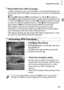 Page 45Using GPS Function
45
•Location information may not be recorded, or inaccurate information may 
be recorded where GPS signal coverage is poor, such as in the following 
places.
zIndoors  zunderground  znear buildings or in valleys  zin tunnels or 
forests  znear high-voltage power lines or mobile phones operating on the 
1.5 GHz band  zinside a bag or suitcase  zunderwater (when the camera 
is used in an optional waterproof case (p. 198))  zwhen traveling across 
great distances  zwhen traveling through...