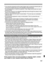 Page 187187
• If you drop the equipment and the casing breaks open to expose the internal parts, do 
not touch the internal parts due to the possibility of electrical shock.
• Do not disassemble or modify the equipment. High-voltage internal parts can cause 
electrical shock.
• Do not look at the sun or an extremely bright light source through the camera or lens. 
Doing so may damage your vision.
• Keep the camera from the reach of small children. The neck strap can accidentally 
choke the child.
• Do not store...