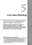 Page 9595
5
Live View Shooting
You can shoot while viewing a real-time image on the 
camera’s LCD monitor or on a personal computer 
screen. This is called “Live View shooting.”
Convenient when the camera is mounted on a 
tripod for shooting still lifes, for example.
If you handhold the camera like a compact digital 
camera and shoot while viewing the LCD monitor, 
camera shake can cause blurred images.
About Remote Live View ShootingWith the provided software installed in the personal computer, you 
can...