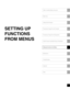 Page 83Table of contents/Safety Instructions
Before Use
Setting Up the Projector
Projecting an Image from the Computer
Projecting an Image from AV Equipment
Useful Functions Available During a Presentation
Setting Up Functions from Menus
Maintenance
Troubleshooting
Appendix
Index
SETTING UP 
FUNCTIONS 
FROM MENUS 