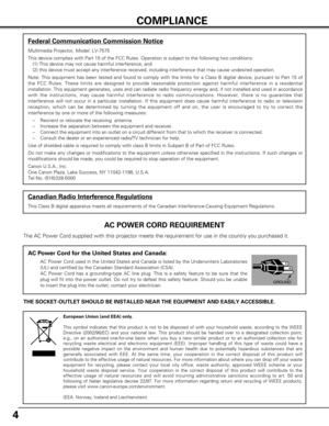 Page 44
COMPLIANCE
The AC Power Cord supplied with this projector meets the requirement for\
 use in the country you purchased it.  
AC Power Cord for the United States and Canada:
AC Power Cord used in the United States and Canada is listed by the Unde\
rwriters Laboratories
(UL) and certified by the Canadian Standard Association (CSA).
AC Power Cord has a grounding-type AC line plug. This is a safety featur\
e to be sure that the
plug will fit into the power outlet. Do not try to defeat this safety fe\...