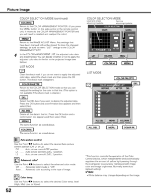 Page 5252
Auto picture control
Use the Point 7 8 buttons to select the desired Auto picture 
control position (Off, L1 or L2).
 Off  . . . .   Auto picture control OFF position.
  L1 . . . . .   Auto picture control LEVEL 1 position.
  L2 . . . . .   Auto picture control LEVEL 2 position.
Clear the check mark if you do not want to apply the adjusted 
color data; select the check mark and then press the OK 
button. The check mark disappears.
Return to the COLOR MANAGEMENT POINTER. (If you press 
the MENU button...