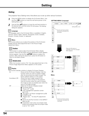 Page 5454
Press the MENU button to display the On-Screen Menu. Use 
the Point 7 8 buttons to move the red frame pointer to the 
Setting Menu icon.1
2
Language
The language used in the On-Screen Menu is available in English, 
German, French, Italian, Spanish, Portuguese, Dutch, Swedish, 
Russian, Chinese, Korean, or Japanese.
Use the Point ed buttons to move the red frame pointer to 
the desired item and then press the OK button. The Setting 
dialog box appears.
Press the OK button at 
Language, then the...