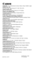 Page 64©CANON INC.  2004
YT1-1347-000
CANON INC.30-2, Shimomaruko 3-chome, Ohta-ku, Tokyo 146-8501, Japan
CANON U.S.A., INC. 
One Canon Plaza, Lake Success, NY 11042-1198, U.S.A.
CANON CANADA, INC.
6390 Dixie Road Mississauga, Ontario L5T 1P7 Canada
CANON LATIN AMERICA, INC.
703 Waterford Way Suite 400 Miami, Florida 33126 U.S.A.
CANON EUROPA N.V.
P.O.Box 2262, 1180 EG Amstelveen, The Netherlands
CANON COMMUNICATION & IMAGE FRANCE S.A.
102, Avenue du General de Gaulle, 92250 La Garenne Colombes, France
CANON...
