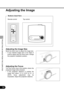 Page 3030
PROJECTING AN IMAGE FROM THE COMPUTER
Adjusting the Image
Buttons Used Here
     Remote control                Top control
Adjusting the Image Size
Move the Zoom lever to adjust the image size.
• If your desired image size is too large or
small to adjust with the Zoom lever, change
the projector installation position.
Adjusting the Focus
Turn the Focus ring to the position where the
projected image looks sharpest. 
• If the projection distance is outside the
range from about 1.2 m (3.9) to 9.1 m...