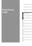 Page 49
49
Table of Contents
Safety Instructions
Before Use
Operation
Projecting an Image
Useful Functions Available 
During a Presentation
Setting Functions from 
Menus
Installation and Maintenance
Installation
Connecting to a Network
Maintenance
Networked Multi-Projection
Networked Multi-Projection 
Overview
Operation in Each Mode
Functions in All Modes
AppendixOther Information
Index
Projecting an 
Image 