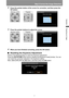 Page 67
67
Step 5 Correct the Image Distortion
Operation
Projecting an Image
2Press the pointer button of the corner for correction, and then press the 
OK button.
3Press the pointer buttons to adjust the corner.
4When you have finished correcting, press the OK button.
■Resetting the Keystone Adjustment
Perform the following steps to reset the keystone adjustment. 
Press the  KEYSTONE  button twice to display the [Keystone reset] window. You can 
now reset the correction selected in the keystone setting.
Next,...