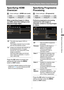 Page 91
91
Setting Display Status (Input Settings)
Operation
Setting Functions from Menus
Specifying HDMI 
Overscan
> [Input settings] > [HDMI over scan]
When projecting images in videos 
via HDMI, select this setting to trim 
distorted image edges.
Press the OK button to accept your 
setting and then press the  MENU 
button or  EXIT button.
• The factory defaults settings are [On] when 
[HDMI In] ( P113) is set for [Auto] and [Off] 
when it is set for [Computer].
Specifying Progressive 
Processing
> [Input...