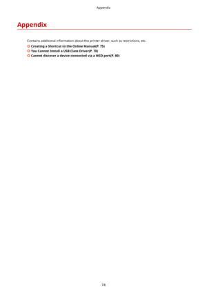 Page 77Appendix
Containsadditionalinformationabouttheprinterdriver,suchasrestrictions,etc.
CreatingaShortcuttotheOnlineManual(P.75)
