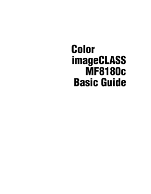 Page 2Color
imageCLASS
 MF8180c
Basic Guide 
