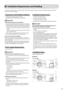 Page 17
xi
Installation Requirements and Handling
 Temperature and Humidity Conditions 
 Temperature range: 50 to 86°F (10 to 30°C) 
 Humidity range: 20 to 80 % RH (no condensation)  
 IMPORTANT
 Protecting the machine from condensation  To prevent condensation from forming inside the machine 
in the following cases, let the machine adjust to the ambient 
temperature and humidity for at least two hours before use.   When the room where the machine is installed is heated 
rapidly  
 When the machine is moved...