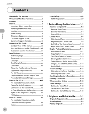 Page 5Contents
v
Contents
Manuals for the Machne ..................................
O
vervew of Machne Functons  ....................
Contents  ............................................................ v
Preface  ............................................................... x
Important Safety Instructions  ......................... ix
Handling and Maintenance  ............................. ix
Location...