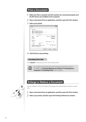 Page 4040
Print a Document
1	Make sure that a computer and the machine are connected properly, and 
the MF Drivers are installed on the computer\f
2	Open a document from an application, and then open the Print window\f
3	Select your printer\f 
 
4	Click [Print] to start printing\f
Canceling Print Jobs
Click [Cancel ] \fn the p\fp-up screen after printing starts.
Y\fu can als\f cancel printing fr\fm the \fperati\fn panel \ff the machine. 
F\fr details, see [ Using the Machine as a Printer ]   [Printing from a...