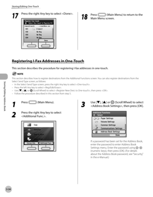 Page 1113-34
Storing/Editing One-Touch
Storing/Editing Address Book
17
 Press the right Any key to select .
18
 Press  (Main Menu) to return to the 
Main Menu screen.
Registering I-Fax Addresses in One-Touch
This section describes the procedure for registering I-fax addresses in one-touch.
This section describes how to register destinations from the Additional Functions screen. You can also register destinations from the 
Select Send Type screen, as follows:
In the Select Send Type screen, press the right Any...