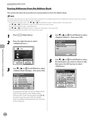 Page 113
3-30
Storing/Editing Address Book
Registering Destinations in the Address Book

Erasing Addresses from the Address Book
This section describes the procedure for erasing addresses from the Address Book.
This section describes how to erase the destinations registered in the Address Book from the Additional Functions screen. You can also erase them from the Select Send Type screen, as follows:In the Select Send Type screen, use [▼], [▲] or  (Scroll Wheel) to select , then press [OK].Use [▼], [▲] or...