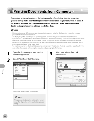 Page 387
Printing
7-6
Printing Documents from Computer

Printing Documents from Computer
This section is the explanation of the basic procedure for printing from the computer 
(printer driver). Make sure that the printer driver is installed on your computer. To check if 
the driver is installed, see “Set Up Computers and Software,” in the Starter Guide. For 
details on the printer driver settings, see Online Help.
Printing methods may differ depending on the applications you are using. For details, see the...