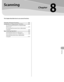 Page 412
Scanning

This chapter describes how to use scanner functions.
Overview of Scanner Functions ..................................8-2
Introduction to Using Scanner Functions  ..................8-4
For Scanning Documents to a Shared Folder  
(File Server)  ........................................................................\
....8-4
For Scanning Documents from a Networked 
Computer  ........................................................................\
.......8-4
Basic Scanning Operations...