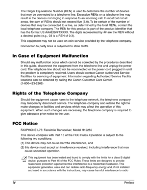 Page 4ivPreface
The Ringer Equivalence Number (REN) is used to determine the number of devices
that may be connected to a telephone line. Excessive RENs on a telephone line may
result in the devices not ringing in response to an incoming call. In most but not all
areas, the sum of RENs should not exceed five (5.0). To be certain of the number of
devices that may be connected to a line, as determined by the total RENs, contact the
local telephone company. The REN for this product is part of the product...