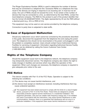 Page 4ivPreface The Ringer Equivalence Number (REN) is used to determine the number of devices
that may be connected to a telephone line. Excessive RENs on a telephone line may
result in the devices not ringing in response to an incoming call. In most but not all
areas, the sum of RENs should not exceed five (5.0). To be certain of the number of
devices that may be connected to a line, as determined by the total RENs, contact the
local telephone company. The REN for this product is part of the product...