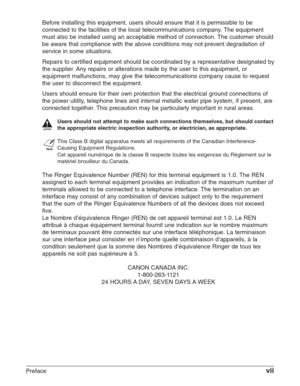 Page 7Prefacevii
Before installing this equipment, users should ensure that it is permissible to be
connected to the facilities of the local telecommunications company. The equipment
must also be installed using an acceptable method of connection. The customer should
be aware that compliance with the above conditions may not prevent degradation of
service in some situations.
Repairs to certified equipment should be coordinated by a representative designated by
the supplier. Any repairs or alterations made by...