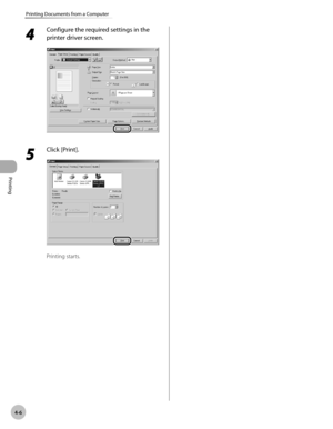 Page 105Printing 
4-6
Printing Documents from a Computer
4 
Configure the required settings in the 
printer driver screen.
5 
Click [Print].
Printing starts. 