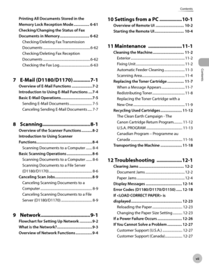 Page 8v
Contents
Contents
Prntng All Documents Stored n the 
Memory Lock Recepton Mode ................ 6-61
C

heck ng/Chang ng the Status of Fax 
Documents n Memory  .............................. 6-62
Checking/Deleting Fax Transmission 
Documents  ....................................................... 6-62
Checking/Deleting Fax Reception 
Documents  ....................................................... 6-62
Checking the Fax Log...