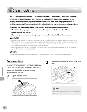 Page 24512-2
Troubleshooting 
Clearing Jams
Clearing Jams
When , , , 
 or  appears on the 
display, remove jammed paper from the machine first, then from the paper cassette or 
multi-purpose tray if necessary. Check the following if you experience repeated paper jams:Fan and tap the paper stack on a flat surface before loading it in the machine.
Check that the paper you are using meets the requirements for use. (See “Paper 
Requirements,
” on p. 2-6.)
Make sure you have removed any scraps of paper from the...