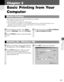 Page 465-1
Before printing, the printer driver must be installed in your computer.
• If not, please see the Set-Up Sheet.
Check if the machine is selected as the default printer.
• You can check if your machine is set as the default printer when you open the Print dialog box in an
application and your machine is selected in the printer box (see below for details).
Follow this procedure if it is not selected.
Printing (Ex. Windows 98)
Before Printing
Basic Printing 
from Your Computer
5
Basic Printing from Your...