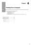 Page 594-1
Chapter
4
  Printing from a Computer  
 This category describes how to print from computers.  
*   If you are a Macintosh user, see the following. •   To install the Print Driver  à  Starter Guide or Print Driver Guide 
•   To view how to use each function   à  Print Driver’s Help  
 To view how to display the Print Driver Guide or Print Driver’s Help, see “For Macintosh Users” ( àP.9-4). 
Installing the Printer Driver 4-2
Printing from a Computer  4-3
Scaling Documents  4-3
Printing Multiple...