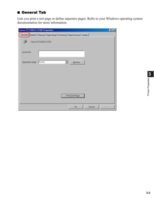 Page 523-3
3
Printer Properties
■General Tab
Lets you print a test page or define separator pages. Refer to your Windows operating system 
documentation for more information. 