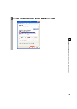 Page 512-40
2
Installing the Printer Driver (Canon Advanced Printing Technology (CAPT))
5Select File and Printer Sharing for Microsoft Networks, then click OK. 