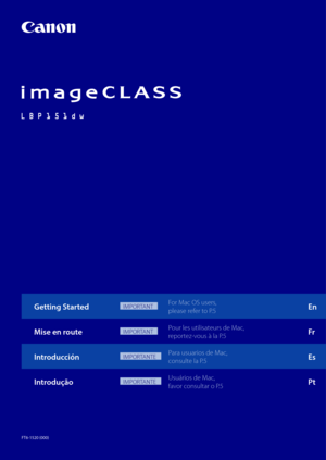 Page 1FT6-1520 (000)
\fetting StartedIMPORT\bNTFor Mac OS users,
please refer to P.5En
Mise en route
IMPORT\bNTPour les utilisateurs de Mac,
reportez-vous à la P.5Fr
Introducción
IMPORT\bNTEPara usuarios de Mac,
consulte la P.5Es
Introdução
IMPORT\bNTEUsuários de Mac,
favor consultar o P.5Pt 